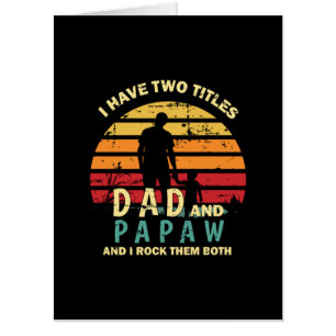 Grandfather Quotes Dad And Papa I Rock Them Card