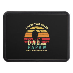 Grandfather Quotes   Dad And Papa I Rock Them Hitch Cover