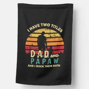 Grandfather Quotes   Dad And Papa I Rock Them House Flag