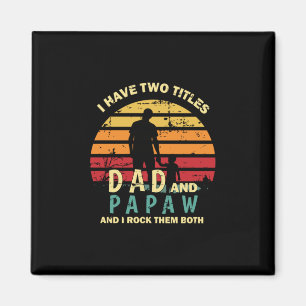 Grandfather Quotes Dad And Papa I Rock Them Magnet