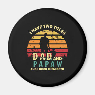 Grandfather Quotes   Dad And Papa I Rock Them Magnet