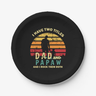 Grandfather Quotes   Dad And Papa I Rock Them Paper Plates