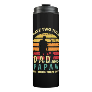 Grandfather Quotes Dad And Papa I Rock Them Thermal Tumbler