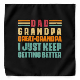 Grandfather Quotes   Dad Great Grandpa Bandana