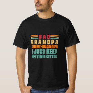 Grandfather Quotes Dad Great Grandpa T-Shirt