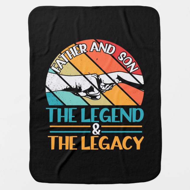 Grandfather Quotes | Father And Son The Legend Baby Blanket (Front)