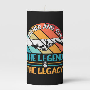 Grandfather Quotes   Father And Son The Legend Pillar Candle