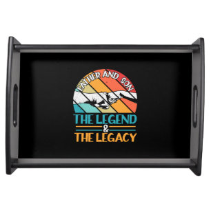 Grandfather Quotes   Father And Son The Legend Serving Tray