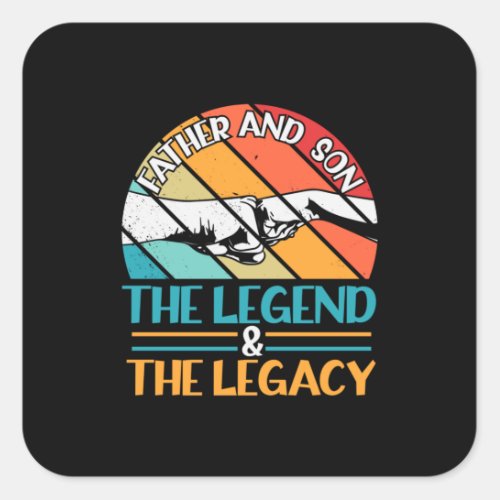 Grandfather Quotes  Father And Son The Legend Square Sticker