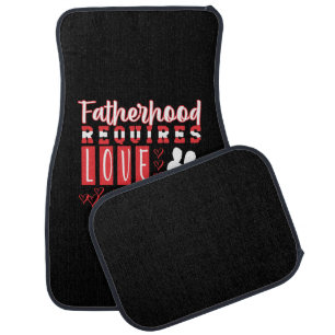Grandfather Quotes   Fatherhood Requires Love Car Floor Mat