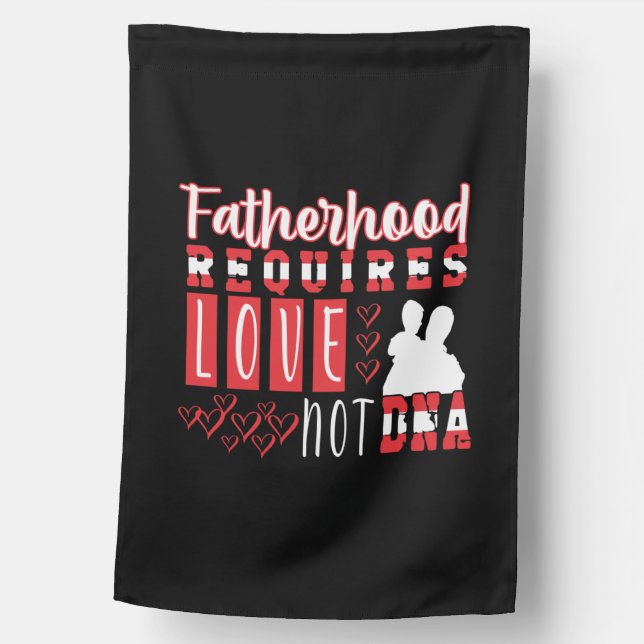 Grandfather Quotes | Fatherhood Requires Love House Flag (Front)