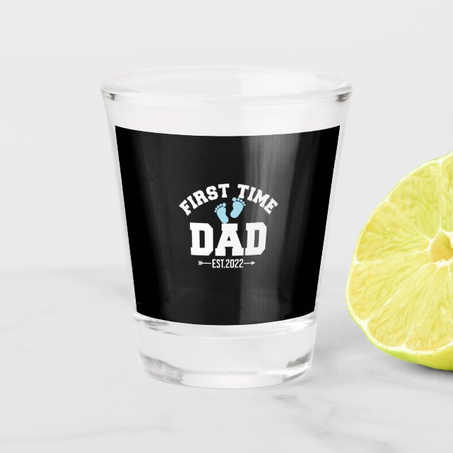 Grandfather Quotes | First Time Dad 2022 Shot Glass (Front)
