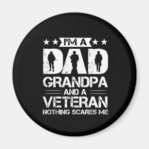 Grandfather Quotes   I Am A Dad And A Veteran Magnet