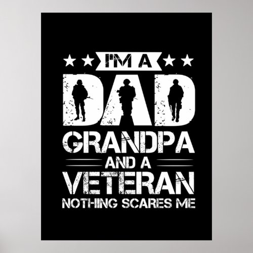 Grandfather Quotes  I Am A Dad And A Veteran Poster