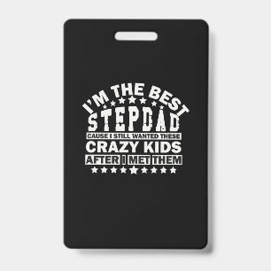 Grandfather Quotes   I Am The Best Stepdad Badge