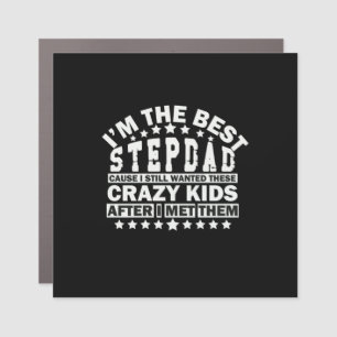 Grandfather Quotes   I Am The Best Stepdad Car Magnet