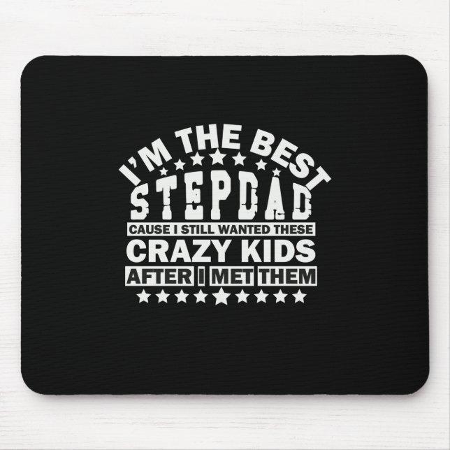 Grandfather Quotes | I Am The Best Stepdad Mouse Pad (Front)