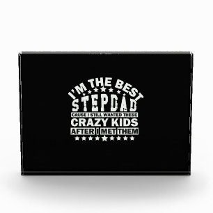 Grandfather Quotes I Am The Best Stepdad Photo Block