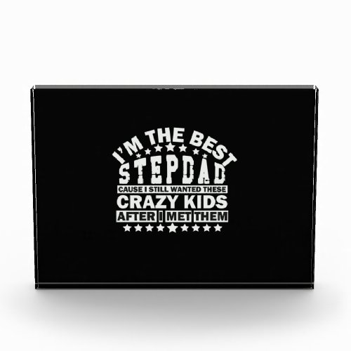 Grandfather Quotes  I Am The Best Stepdad Photo Block