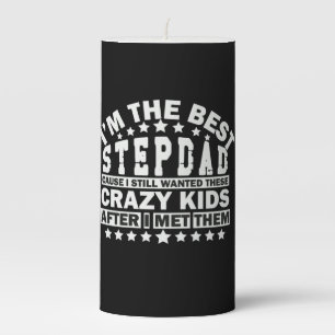 Grandfather Quotes I Am The Best Stepdad Pillar Candle