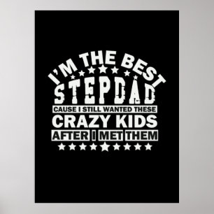 Grandfather Quotes I Am The Best Stepdad Poster