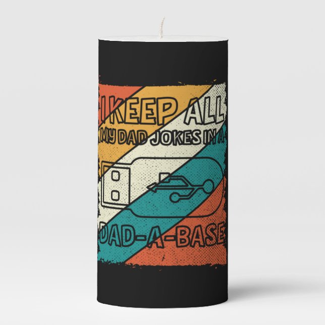 Grandfather Quotes | I Keep All My Dad Pillar Candle (Front)
