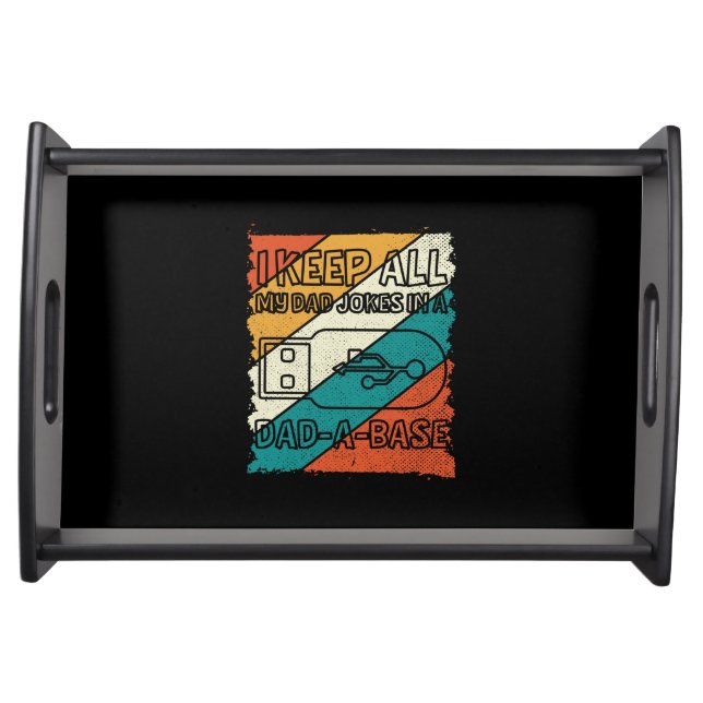 Grandfather Quotes | I Keep All My Dad Serving Tray (Front)