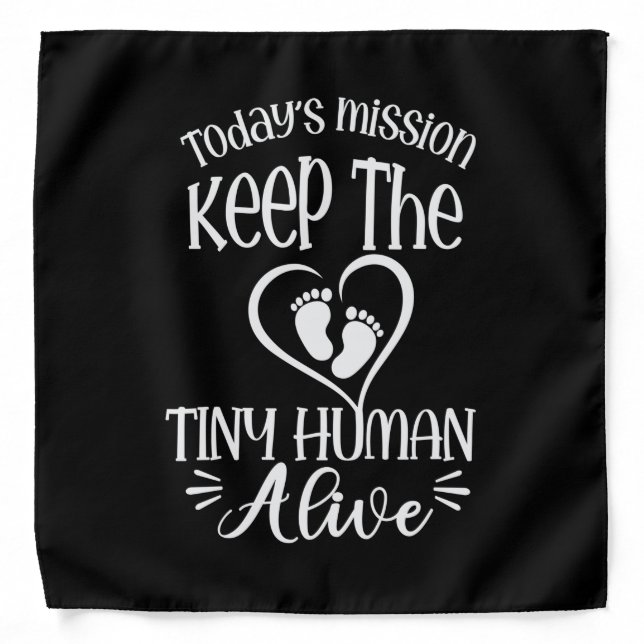 Grandfather Quotes | Keep The Tiny Human Alive Bandana (Front)