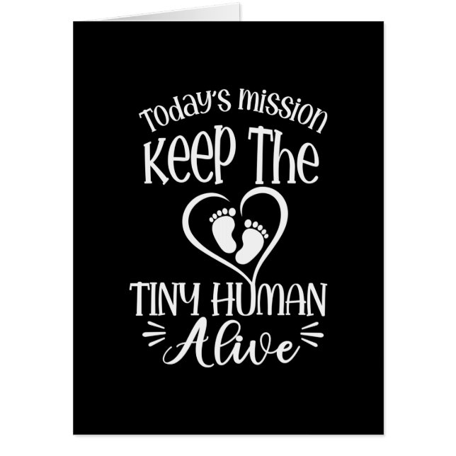 Grandfather Quotes | Keep The Tiny Human Alive Card (Front)