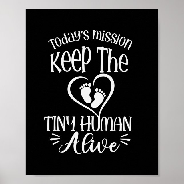 Grandfather Quotes | Keep The Tiny Human Alive Poster (Front)