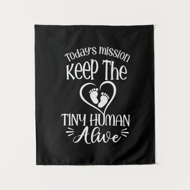 Grandfather Quotes | Keep The Tiny Human Alive Tapestry (Front)