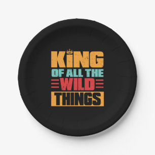 Grandfather Quotes   King Of All The Wild Things Paper Plates