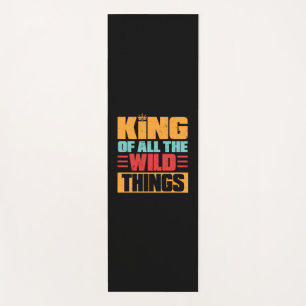 Grandfather Quotes King Of All The Wild Things Yoga Mat