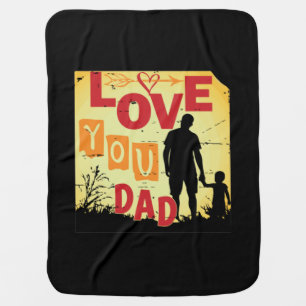 Grandfather Quotes Love You Dad Baby Blanket