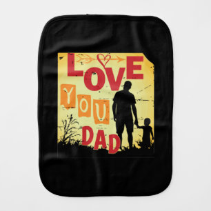 Grandfather Quotes   Love You Dad Baby Burp Cloth