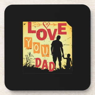 Grandfather Quotes   Love You Dad Beverage Coaster