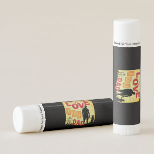 Grandfather Quotes   Love You Dad Lip Balm