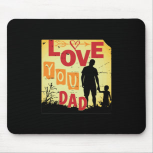 Grandfather Quotes   Love You Dad Mouse Pad
