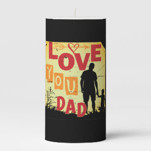 Grandfather Quotes   Love You Dad Pillar Candle