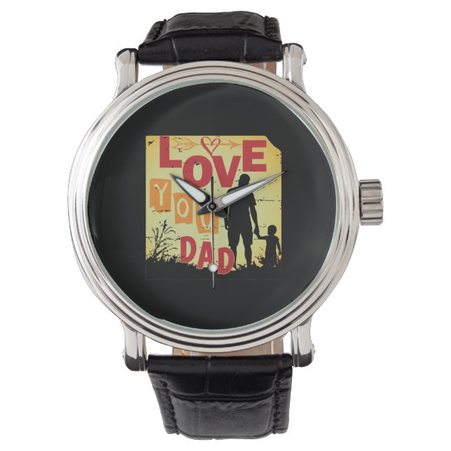 Grandfather Quotes | Love You Dad Watch (Front)