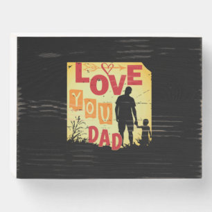 Grandfather Quotes   Love You Dad Wooden Box Sign