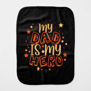 Grandfather Quotes My Dad Is My Hero Baby Burp Cloth