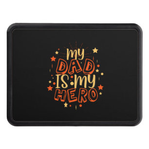 Grandfather Quotes   My Dad Is My Hero Hitch Cover