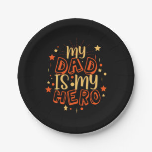 Grandfather Quotes   My Dad Is My Hero Paper Plates