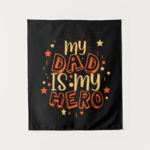 Grandfather Quotes   My Dad Is My Hero Tapestry