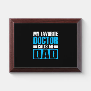 Grandfather Quotes My Favorite Doctor Calls Me Dad Award Plaque