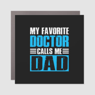 Grandfather Quotes My Favorite Doctor Calls Me Dad Car Magnet