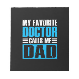 Grandfather Quotes My Favorite Doctor Calls Me Dad Notepad