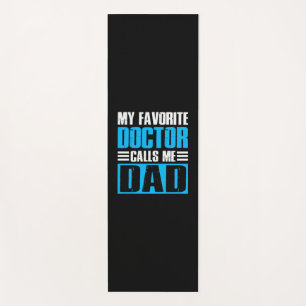 Grandfather Quotes My Favorite Doctor Calls Me Dad Yoga Mat