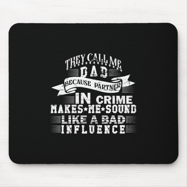 Grandfather Quotes | They Call Me Dad Mouse Pad (Front)